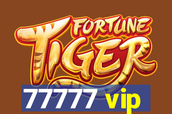 77777 vip